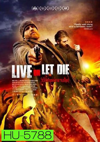 Live or Let Die (2020) วิบัติมนุษย์กลายพันธุ์
