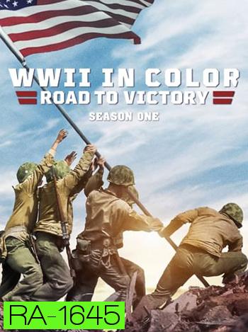 WWII In Color Road To Victory Season 1