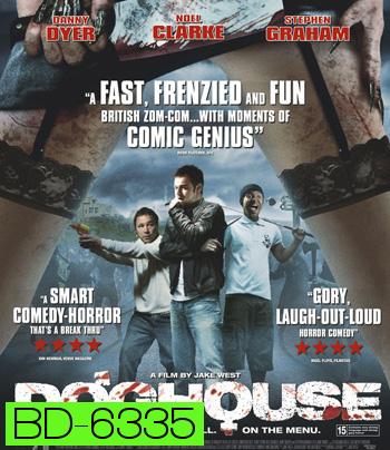 Doghouse (2009) นรก มันอยู่ในบ้านหรือ