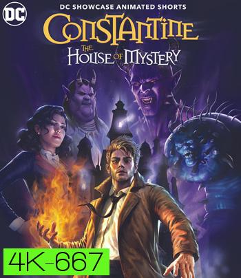 4K - DC Showcase: Constantine - The House of Mystery (2022) - แผ่นหนัง 4K UHD