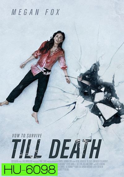 Till Death (2021) จนกว่าจะตาย