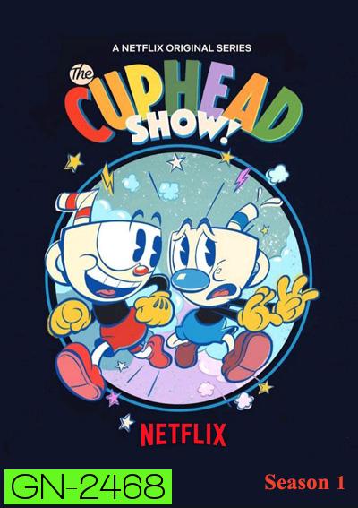 The Cuphead Show! (2022) Season 1 เดอะ คัพเฮด ปี 1 (12 ตอน)