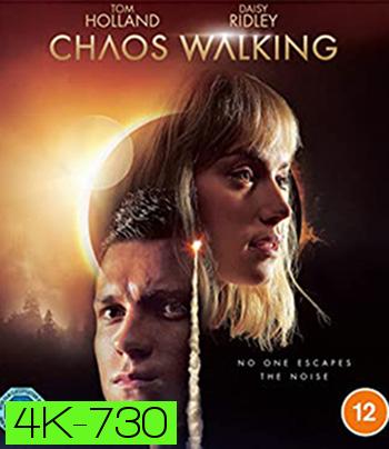 4K - Chaos Walking (2021) จิตปฏิวัติโลก - แผ่นหนัง 4K UHD