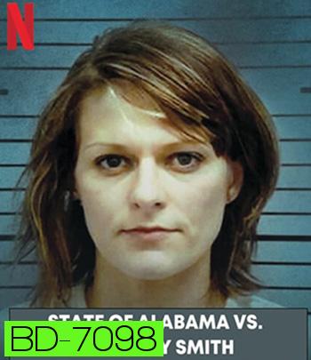 State of Alabama vs. Brittany Smith (2022) แอละแบมากับบริทต์นี่ สมิท: การล่วงละเมิดทางเพศกับการป้องกันตัว