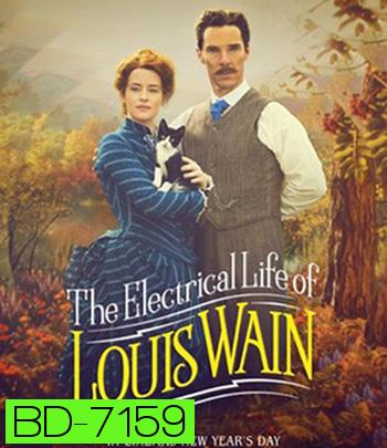 The Electrical Life of Louis Wain (2021) ชีวิตสุดโลดแล่น ของหลุยส์ เวน