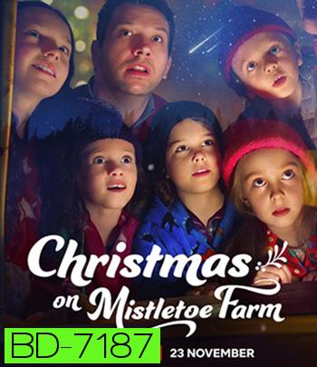 Christmas on Mistletoe Farm (2022) คริสต์มาสใต้ต้นรัก