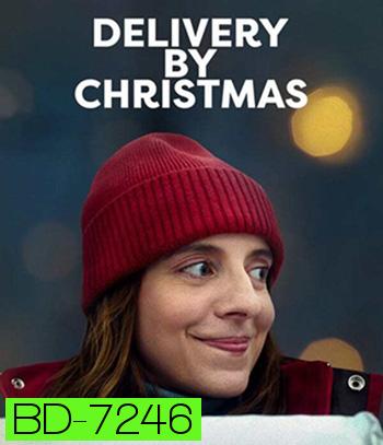 Deliver by Christmas (2022) ส่งให้ทันวันคริสต์มาส