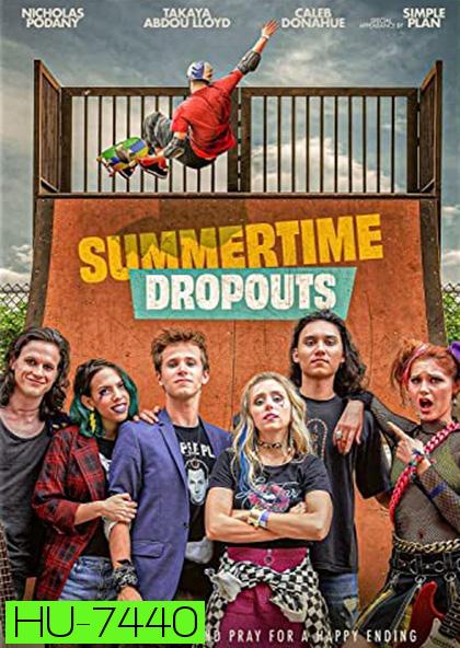 Summertime Dropouts (2021)