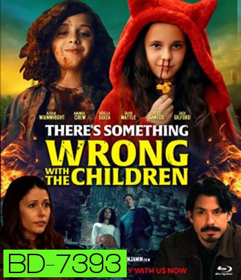 There's Something Wrong with the Children (2023)