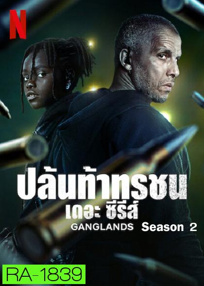 Ganglands Season 2 (2023) ปล้นท้าทรชน เดอะ ซีรีส์ ปี 2 (6 ตอนจบ)