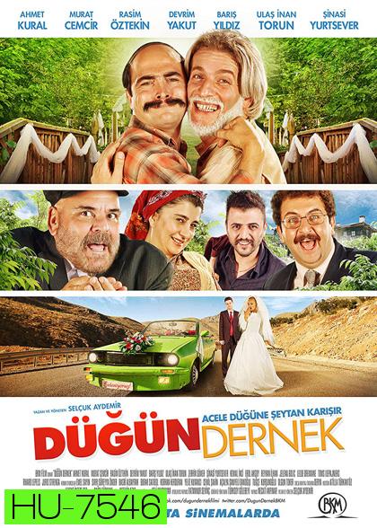 Dugun Dernek (2013) ปฏิบัติการงานแต่งสายฟ้าแลบ