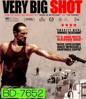 Very Big Shot (2015) ดับเครื่องชนเจ้าพ่อ
