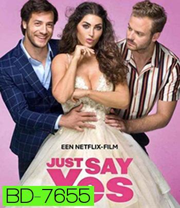 Just Say Yes (2021)