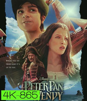 4K - Peter Pan & Wendy (2023) ปีเตอร์ เเพน เเละ เว็นดี้ - แผ่นหนัง 4K UHD