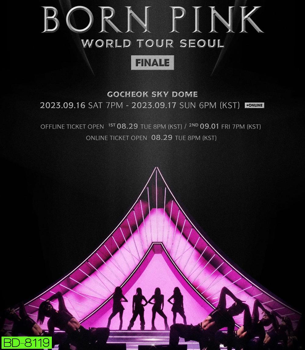 BLACKPINK - WORLD TOUR [BORN PINK] FINALE IN SEOUL