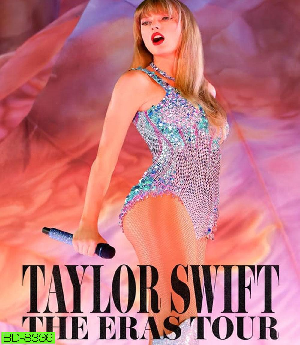 Taylor Swift The Eras Tour (2023) เทย์เลอร์ สวิฟต์ ดิเอราส์ทัวร์