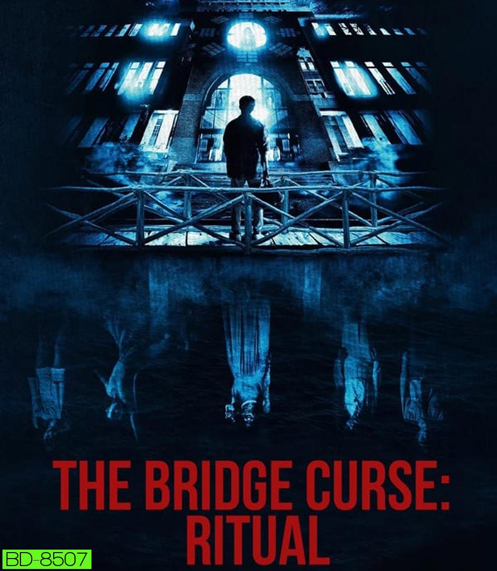 The Bridge Curse Ritual โรงเรียนผีเฮี้ยน (2023)