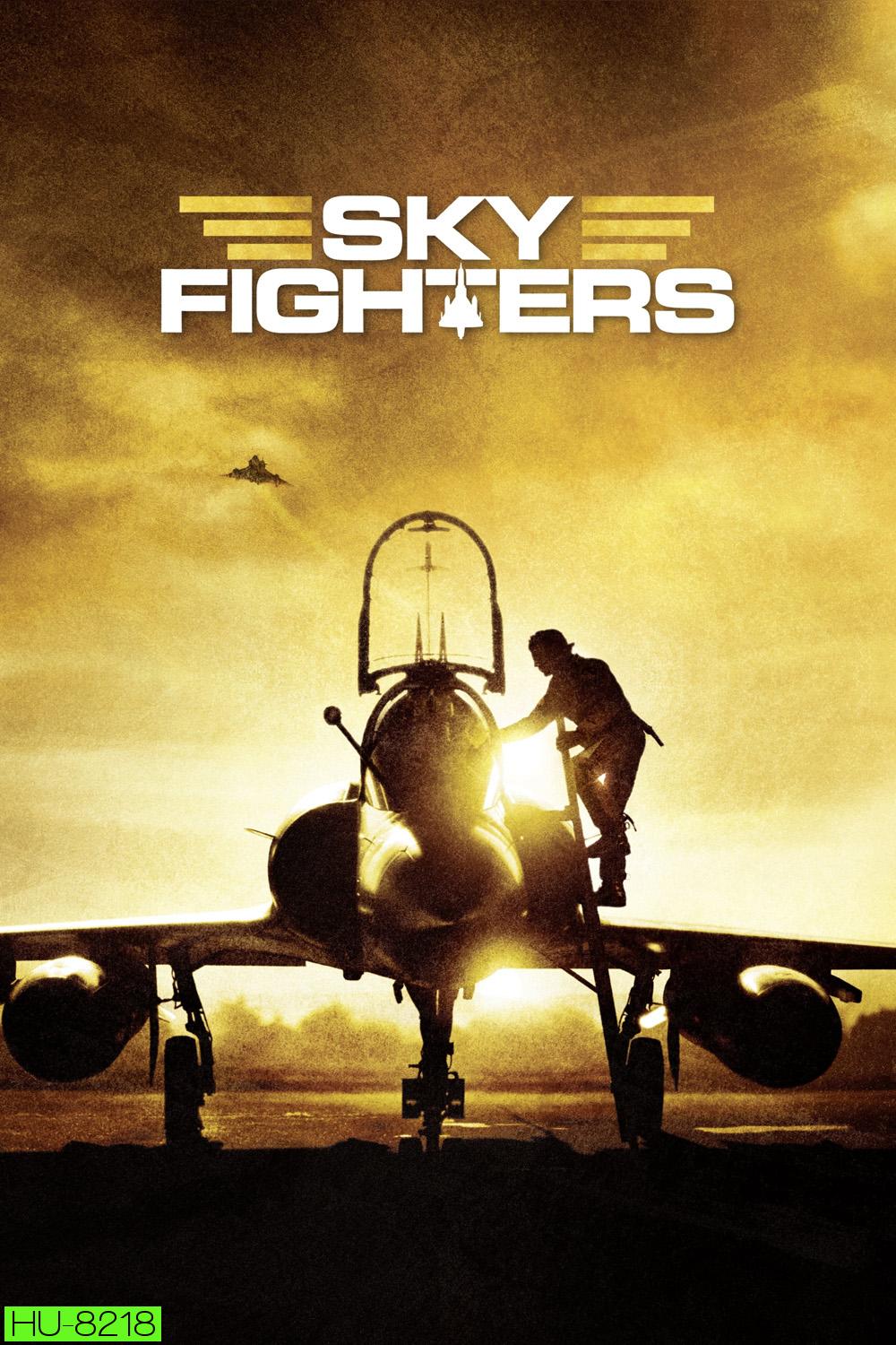 Sky Fighters ซิ่งสะท้านฟ้า สกัดแผนระห่ำโลก (2005)
