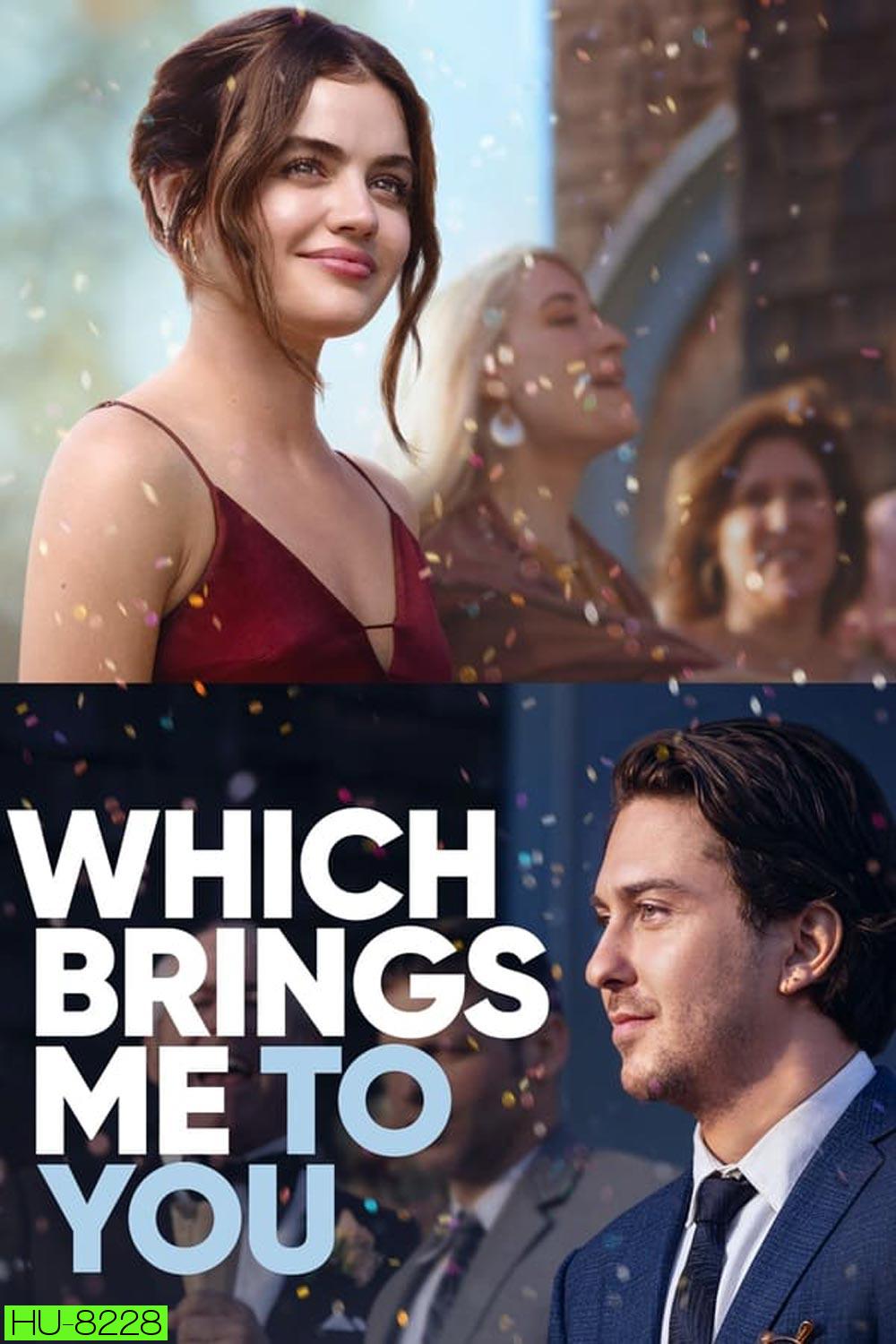 Which Brings Me to You (2023)