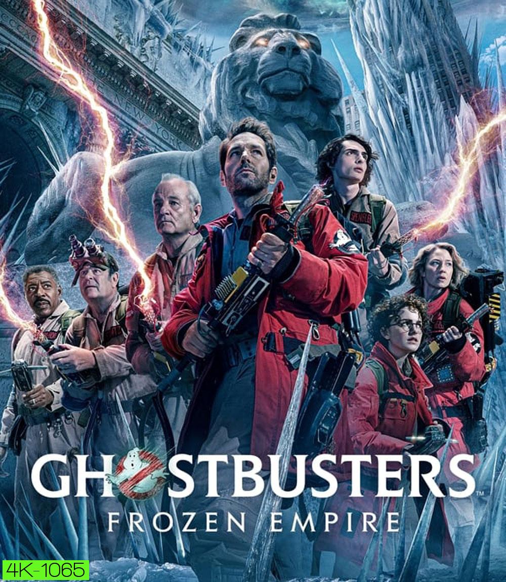 4K - Ghostbusters Frozen Empire โกสต์บัสเตอร์ส มหันตภัยเมืองเยือกแข็ง (2024) - แผ่นหนัง 4K UHD