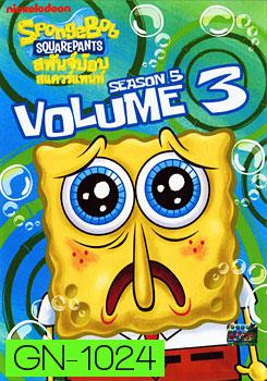SpongeBob SquarePants: Season 5 Vol. 3 สพันจ์บ๊อบ สแควร์แพนท์ ปี 5 ตอน 3