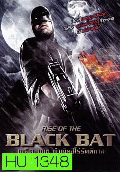 Rise Of The Black Bat แบล็ค แบท กำเนิดฮีโร่รัตติกาล