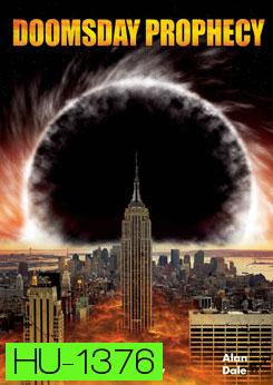 Doomsday Prophecy มหาวิบัติทำนายล้างโลก