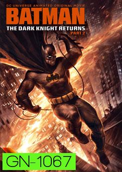 Batman: The Dark Knight Returns: Part 2 แบทแมน อัศวินคืนรัง 2