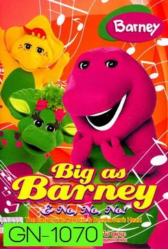 Barney Big as Barney & No, No, No! บาร์นียอดขวัญใจ และ ไม่ ไม่ อย่านะ