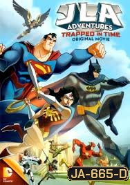 Justice League Adventures: Trapped In Time (Original Movie)-จัสติช ลีก:หยุดแผนย้อนเวลายึดโลก