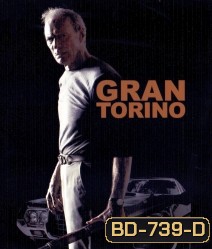 Gran Torino แกรน โทริโน คนกร้าวทะนงโลก
