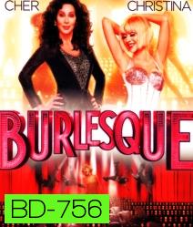 Burlesque เบอร์เลสก์ บาร์รัก เวทีร้อน