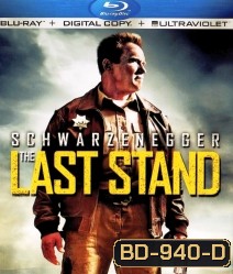 The Last Stand (2013) นายอำเภอคนพันธุ์เหล็ก