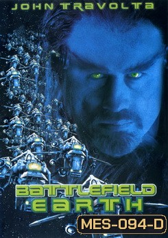 Battlefield Earth (2000) สงคราม​ผลาญ​พันธุ์​มนุษย์