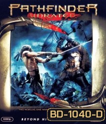 Pathfinder (2007) พาธไฟนเดอร์ ศึกนักรบผ่าแผ่นดิน