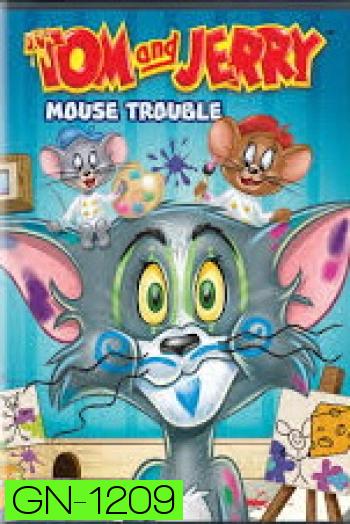 Tom and Jerry Mouse Trouble