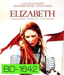 Elizabeth: The Golden Age อลิซาเบธ : ราชินีบัลลังก์ทอง