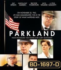 Parkland (2013) ล้วงปมสังหาร จอห์น เอฟ เคนเนดี้