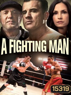 A Fighting Man เลือดนักชก