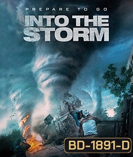 Into the Storm (2014) โคตรพายุมหาวิบัติกินเมือง