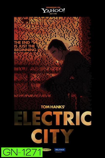 TOM HANKS! ELECTRIC CITY เมืองมหากาฬ โลกอนาคต