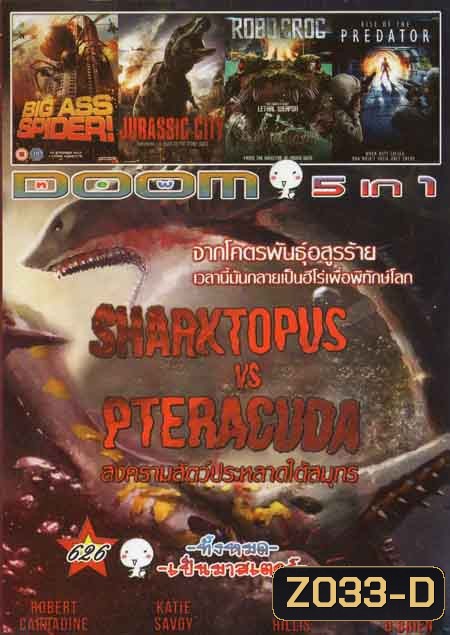 Sharktopus VS. Pteracuda สงครามสัตว์ประหลาดใต้สมุทร /Big Ass Spider โครตแมงมุมขยุ้มแอลเอ/Jurassic City จูราสสิค ซิตี้ ฝูงพันธุ์ล้านปีถล่มเมือง/ROBO CROC/RISE OF THE PRWDATOR Vol.626