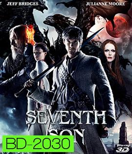 Seventh Son (2015) บุตรคนที่ 7 สงครามมหาเวทย์ 3D
