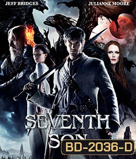 Seventh Son บุตรคนที่ 7 สงครามมหาเวทย์