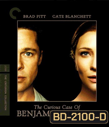 The Curious Case of Benjamin Button (2008) อัศจรรย์ฅนโลกไม่เคยรู้