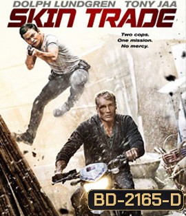 Skin Trade (2015 ) คู่ซัดอันตราย