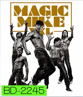 Magic Mike XXL (2015) เต้นเปลื้องฝัน