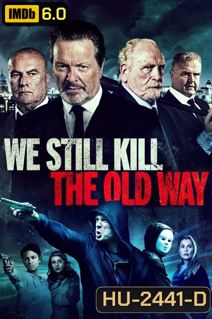 We Still Kill the Old Way มาเฟียขย้ำนักเลง
