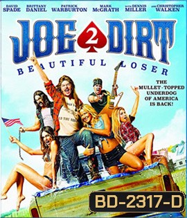 Joe Dirt 2: Beautiful Loser โจ เดิร์ท เทพบุตรตะลึงโลก 2