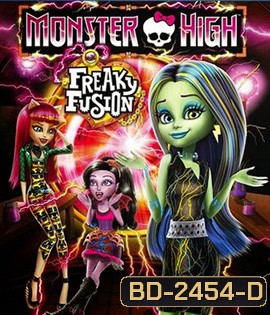 Monster High Freaky Fusion (2014) มอนสเตอร์ไฮ อลเวงปีศาจพันธุ์ใหม่